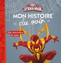 SPIDER-MAN - MON HISTOIRE DU SOIR - UNE RENCONTRE EN ACIER - MARVEL