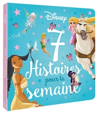 DISNEY PRINCESSES - 7 Histoires pour la semaine - Princesses et fées