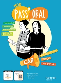 Mon Pass'Oral - Histoire-Géographie - Français - Chef d'œuvre CAP, Cahier de l'élève