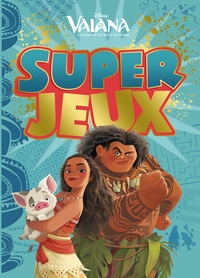 VAIANA - Super Jeux - Disney