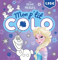 LA REINE DES NEIGES - MON P'TIT COLO  - DISNEY