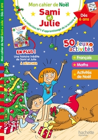 MON CAHIER DE NOEL AVEC SAMI ET JULIE DES 6 ANS