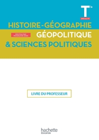 Histoire, Géographie, Géopolitique et Sciences Politiques Tle Spécialité, Livre du professeur