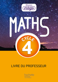 Mathématiques, Mission Indigo Cycle 4, Livre du professeur