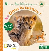 Mes bébés animaux de la savane - livre sonore National Geographic