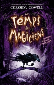 Le Temps des Magiciens - Tome 1 - Le Magicien, la Guerrière et la petite cuillère