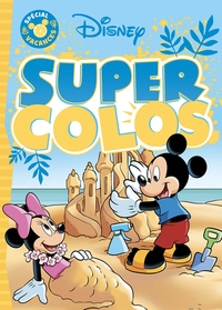 MICKEY - SUPER COLO - SPECIAL VACANCES - DISNEY