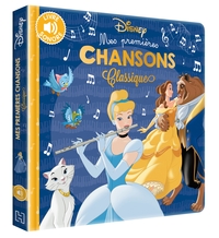 DISNEY - Mes Premières Chansons classiques