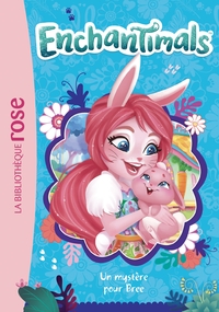 ENCHANTIMALS - T03 - ENCHANTIMALS 03 - UN MYSTERE POUR BREE