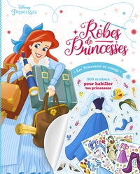 DISNEY PRINCESSES - ROBES DE PRINCESSES - LES PRINCESSES EN VOYAGE - 300 STICKERS POUR HABILLER TA P