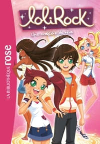 LOLIROCK - T14 - LOLIROCK 14 - UNE CROISIERE DE REVE