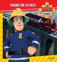 Sam le Pompier - Panique sur les rails