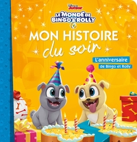 LE MONDE DE BINGO ET ROLLY - Mon Histoire du Soir - L'anniversaire de Bingo et Rolly - Disney