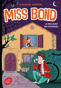 MISS BOND - TOME 3 - LA MEILLEURE DES ESPIONNES