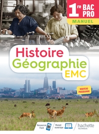 Histoire, Géographie, EMC 1re Bac Pro, Livre de l'élève (manuel)