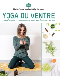 YOGA DU VENTRE - YOGATHERAPIE ET NATUROPATHIE POUR UNE DIGESTION AU TOP