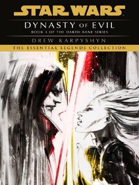 DYNASTY OF EVIL: STAR WARS LEGENDS (DARTH BANE)