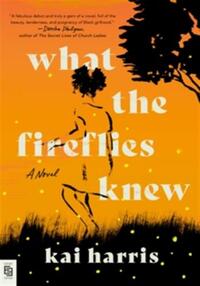 WHAT THE FIREFLIES KNEW