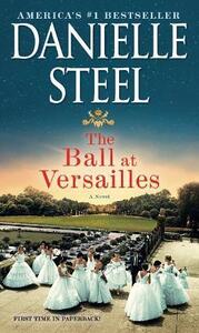 Danielle Steel The Ball at Versailles /anglais