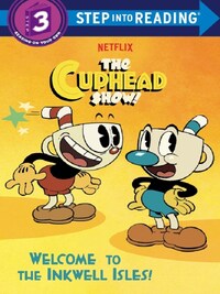 The Cuphead Show! : Welcome to the Inkwell Isles!