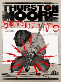 Thurston Moore Sonic Life (paperback) /anglais