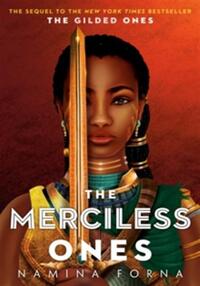 The gilded ones book 2: the merciless ones