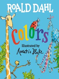 ROALD DAHL COLORS /ANGLAIS