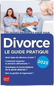 DIVORCE 2023 - LE GUIDE PRATIQUE