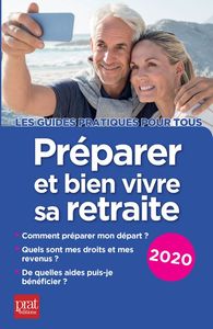 PREPARER ET BIEN VIVRE SA RETRAITE 2020