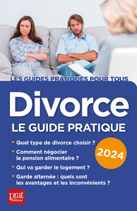 DIVORCE 2024 - LE GUIDE PRATIQUE