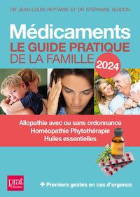 MEDICAMENTS 2024 - LE GUIDE PRATIQUE DE LA FAMILLE