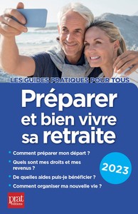 PREPARER ET BIEN VIVRE SA RETRAITE 2023