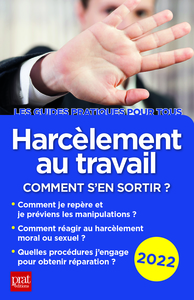 HARCELEMENT AU TRAVAIL 2022 - COMMENT S'EN SORTIR ?