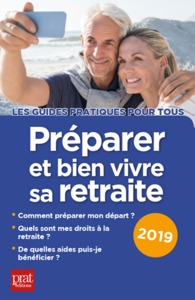 Préparer et bien vivre sa retraite 2019