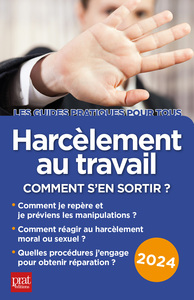 HARCELEMENT AU TRAVAIL 2024 - COMMENT S'EN SORTIR ?