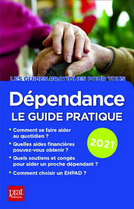 DEPENDANCE, LE GUIDE PRATIQUE 2021