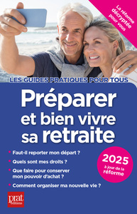PREPARER ET BIEN VIVRE SA RETRAITE 2025
