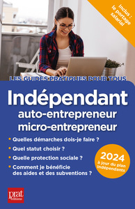 INDEPENDANT, AUTO-ENTREPRENEUR, MICRO-ENTREPRENEUR 2024
