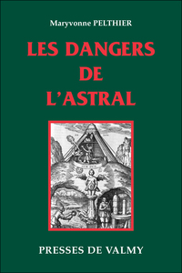 Les dangers de l'astral