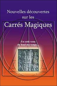 Nouvelles découvertes sur les carrés magiques