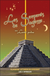 Les Serpents de Sagesse Tome 2 - L'unité perdue