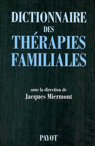 DICTIONNAIRE DES THERAPIES FAMILIALES