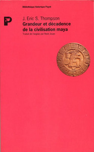 Grandeur et décadence de la civilisation maya