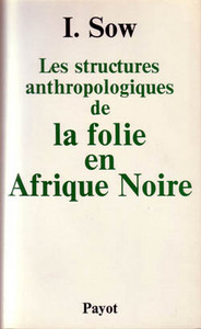 Les Structures anthropologiques de la folie en Afrique Noire