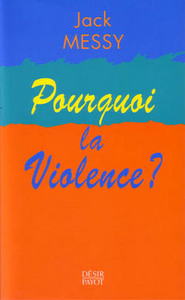 Pourquoi la violence ?