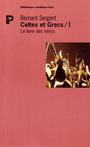 LE LIVRE DES HEROS - CELTES ET GRECS I