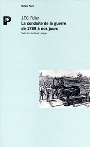 La Conduite de la guerre de 1789 à nos jours