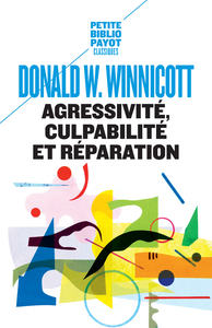 AGRESSIVITE, CULPABILITE ET REPARATION