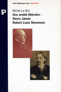 Une Amitié littéraire : Henry James Robert Louis Stevenson