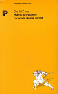 Mythes et croyances du monde chinois primitif